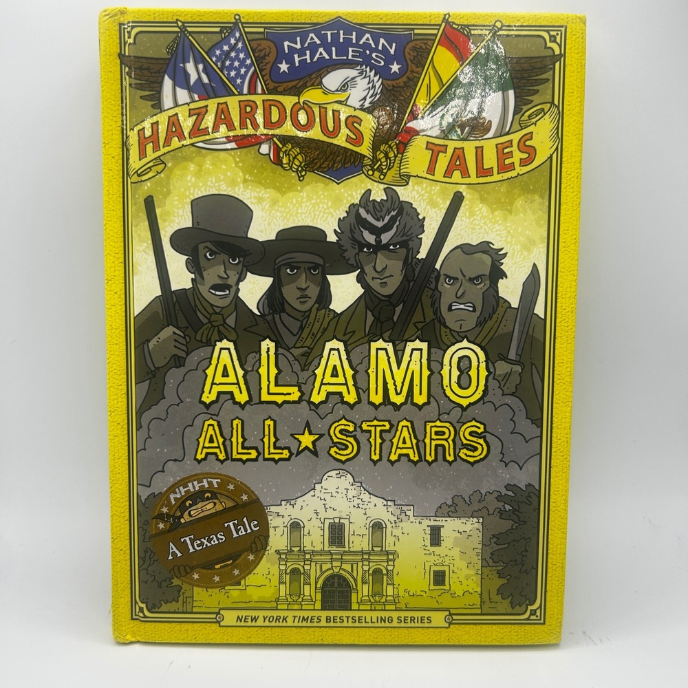 Nathan Hale Hazardous Tales Alamo All-Stars Graphic Novel Kids Yellow Book 6